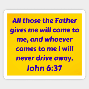 Bible Verse John 6:37 Sticker